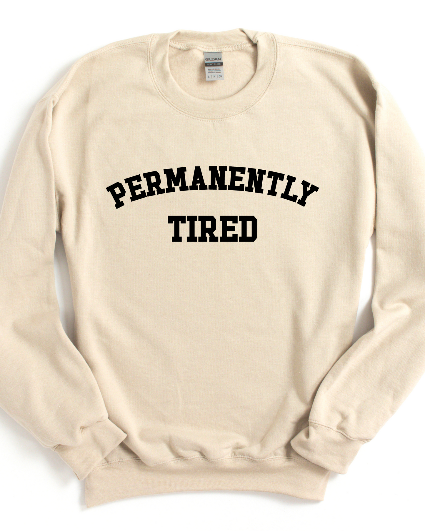 Permanently Tired Sweatshirt